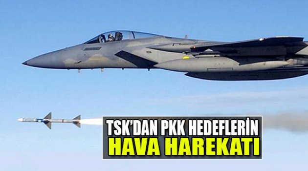 TSK'dan PKK Hedeflerine Hava Harekatı