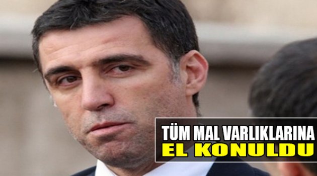 Tüm Mal Varlıklarına El Konuldu