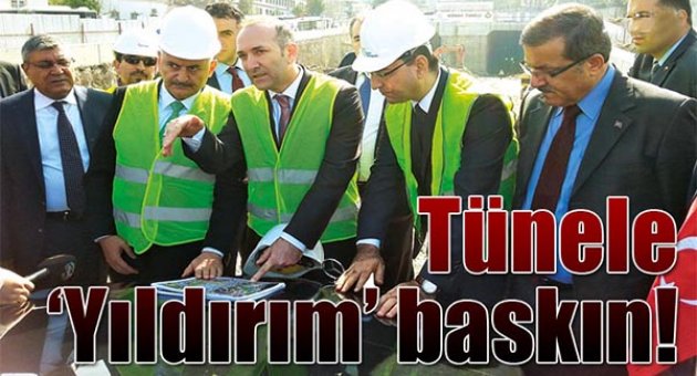 Tünele 'Yıldırım' baskın!