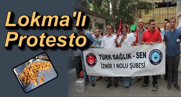 Türk Sağlık Sen&#039;den Lokmalı Protesto