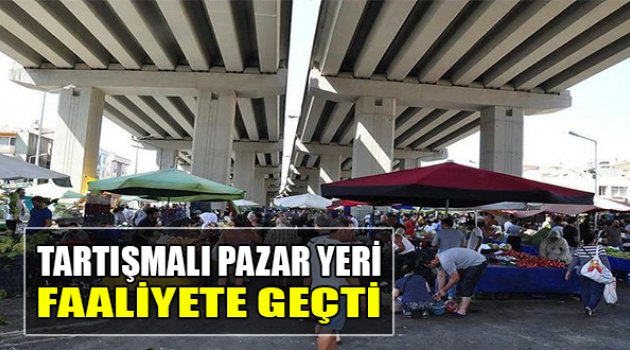 Üçkuyular'daki Tartışmalı Pazaryeri Faaliyete Geçti