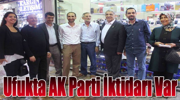 Ufukta AK Parti İktidarı Var