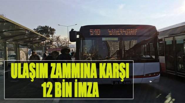 Ulaşım Zammına Karşı 12 Bin İmza