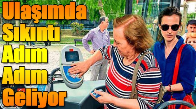 Ulaşımda sıkıntı adım adım geliyor