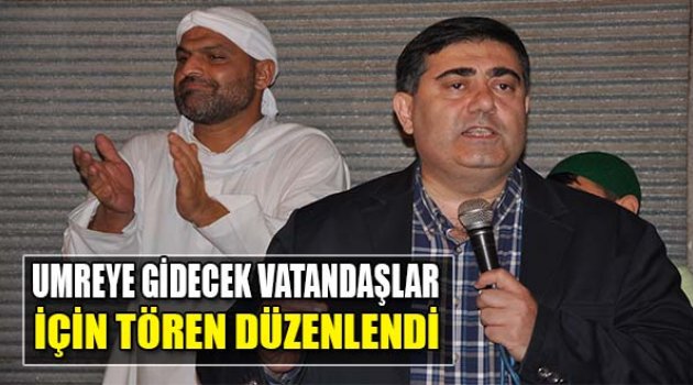 Umreye Gidecek Vatandaşlar İçin Tören Düzenlendi