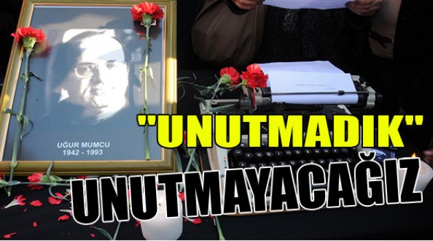Unutmadık, Unutmayacağız!