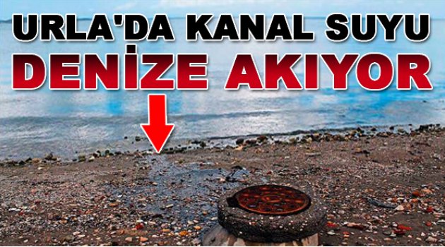 Urla&#039;da pis su denize akıyor