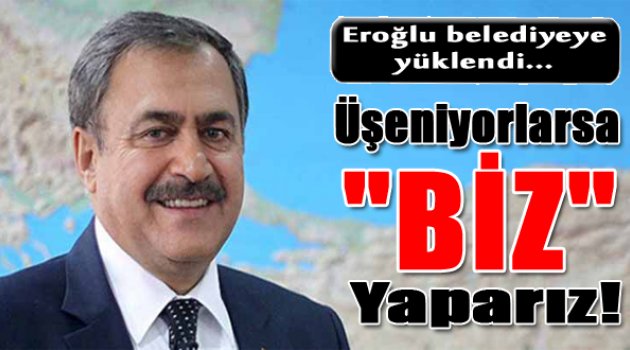 Üşeniyorlarsa dere ıslahını biz yaparız