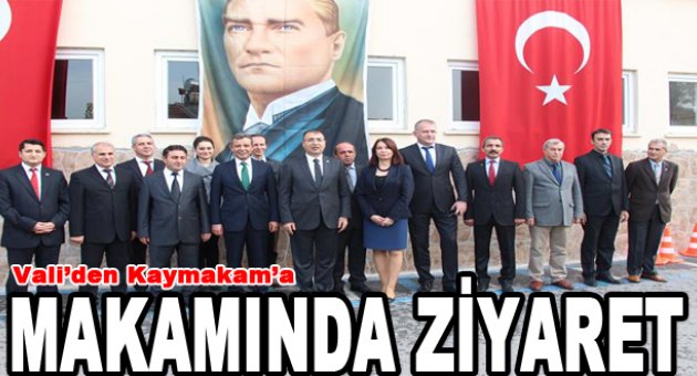 Vali Mustafa Toprak'tan Kaymakam ziyareti...