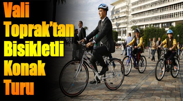 Vali Toprak’tan Bisikletli Konak Turu