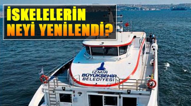 Vapur İskelelerinin Neyi Yenilendi?