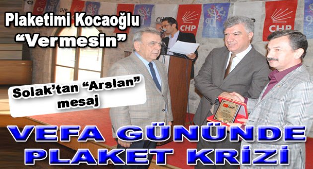 Vefa gününde plaket krizi yaşandı