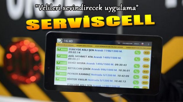 Velileri sevindirecek uygulama: SERVİSCELL