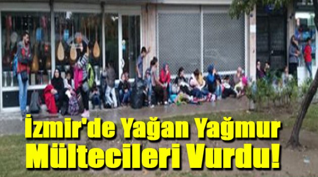 Yağan Yağmur Mültecileri Vurdu