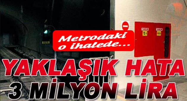 Yaklaşık hata 3 milyon lira