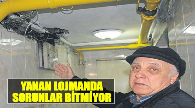 Yanan Lojmanda Sorunlar Bitmiyor
