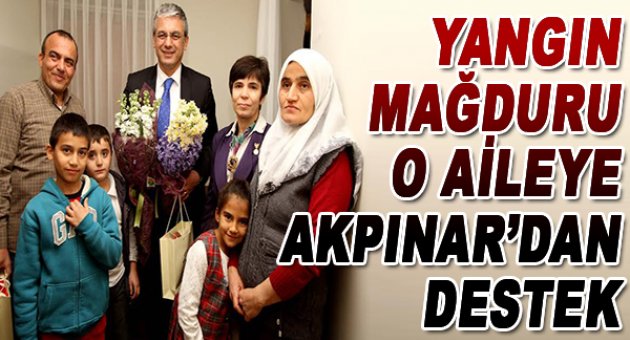 Yangın mağduru aileye Akpınar'dan destek