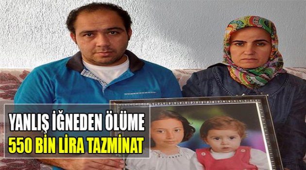 Yanlış İğneden Ölüme 550 Bin Lira Tazminat