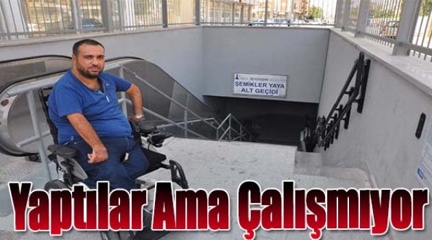 Yaptılar Ama Çalışmıyor