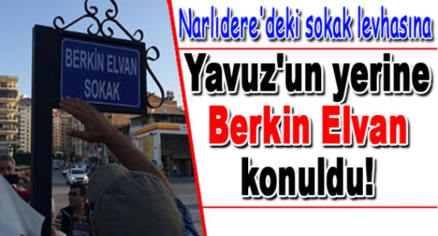 Yavuz Bingöl Sokağı resmen Berkin Elvan Sokağı oldu