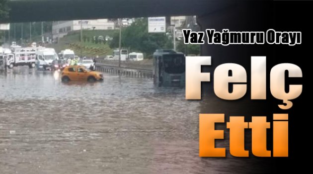 Yaz yağmuru İstanbul trafiğini felç etti