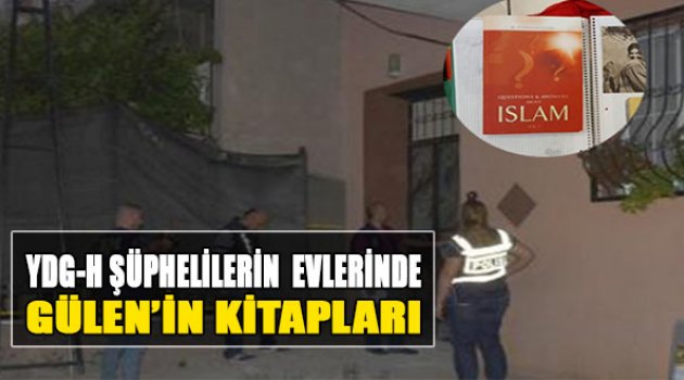 YDG-H Şüphelilerin Evlerinde Gülen'in Kitapları