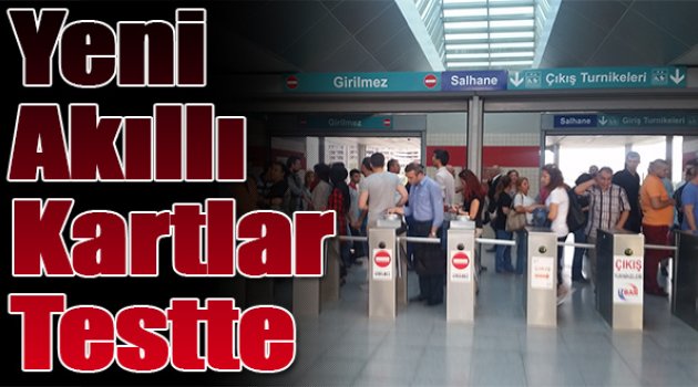 Yeni Akıllı Kartlar Testte