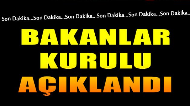 Yeni Bakanlar Kurulu Açıklandı!