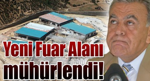 Yeni Fuar Alanı mühürlendi!