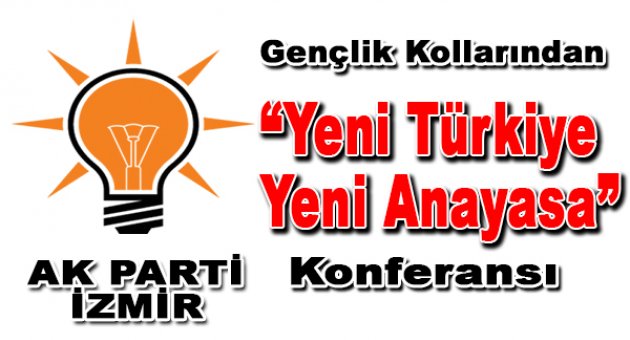 "Yeni Türkiye, Yeni Anayasa" konferansı