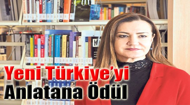 Yeni Türkiye’yi Anlatana Ödül