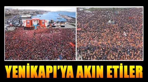 Yenikapı'ya Akın Ettiler...