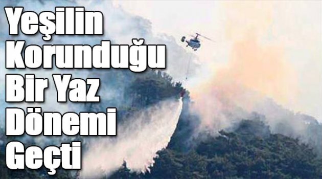 Yeşilin Korunduğu Bir Yaz Dönemi Geçti