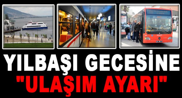 Yılbaşı gecesine ulaşım ayarı