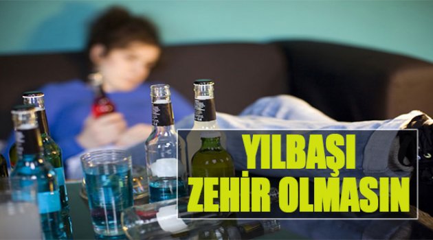 Yılbaşı Zehir Olmasın