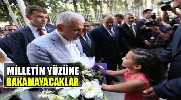 Yıldırım:Milletin Yüzüne Bakamayacaklar