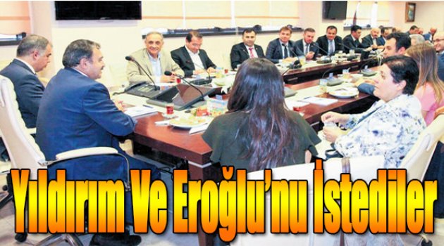 Yıldırım Ve Eroğlu’nu İstediler