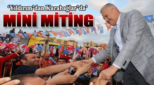 Yıldırım'dan 5 Bin Kişilik Mini Miting
