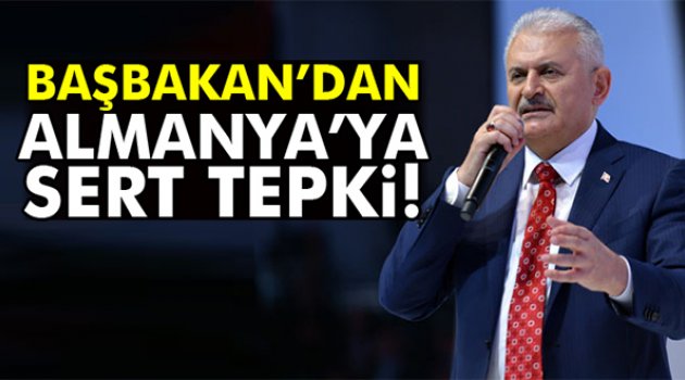 Yıldırım'dan Almanya’ya Sert Tepki