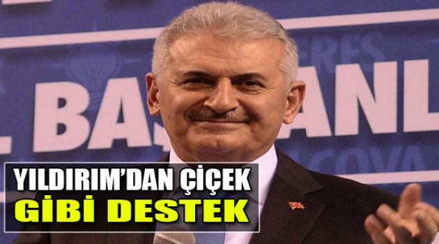 Yıldırım'dan Çiçek Gibi Destek