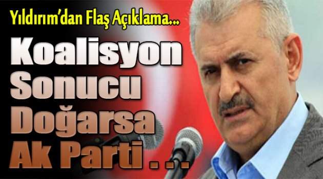 Yıldırım'dan Flaş Açıklama! AK Parti Gerekirse...