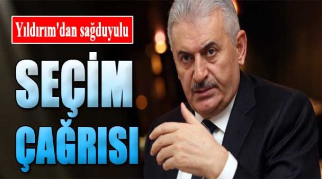 Yıldırım'dan Sağduyulu Seçim Çağrısı