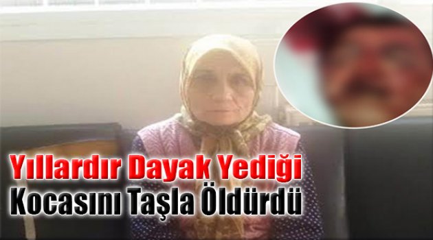 Yıllardır Dayak Yediği Kocasını Taşla Öldürdü