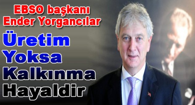 Yorgancılar: "2015'e Dair Planlar Kağıt Üstünde Kalmasın"