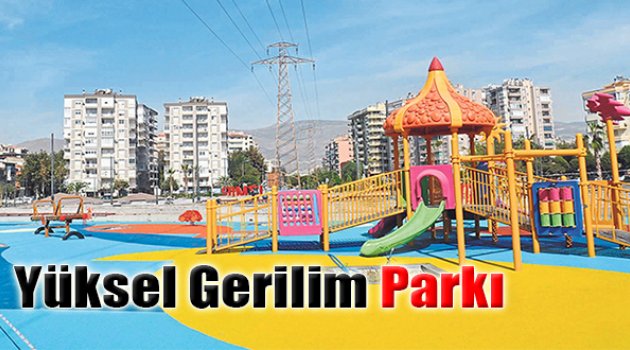 ‘Yüksek Gerilim’ Parkı