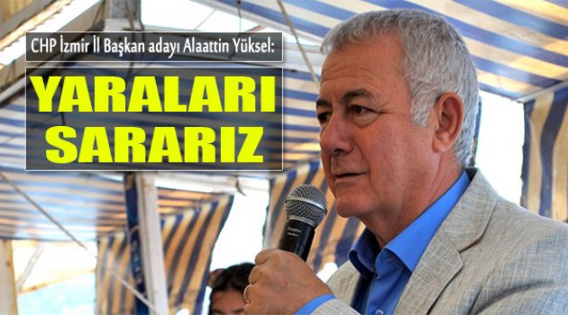 Yüksel Net Konuştu: "Yaraları Sararız"