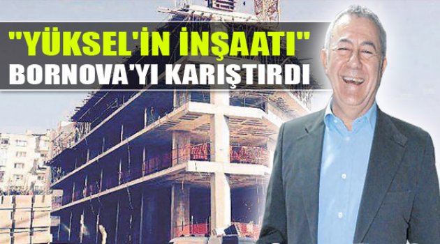 Yüksel'in İnşaatı Bornova'yı Karıştırdı