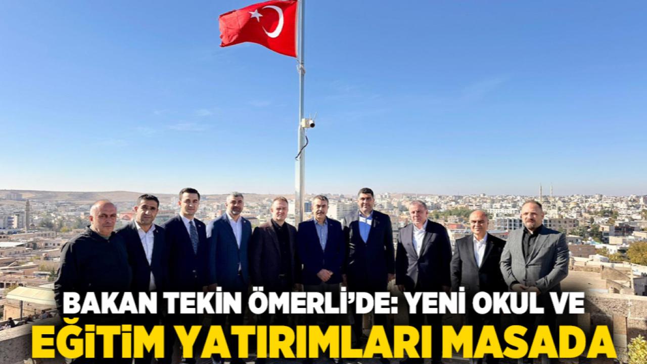 Bakan Tekin Ömerli’de: Yeni Okul ve Eğitim Yatırımları Masada
