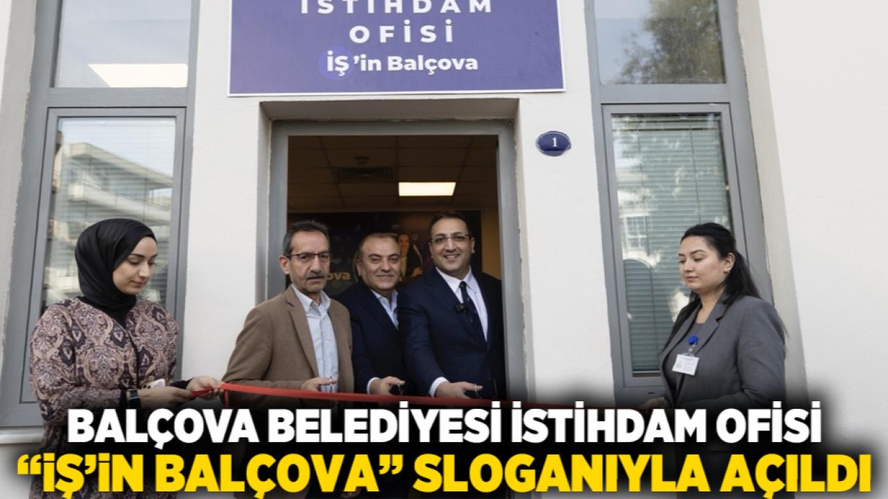 Balçova Belediyesi İstihdam Ofisi “İş’in Balçova” Sloganıyla Açıldı.