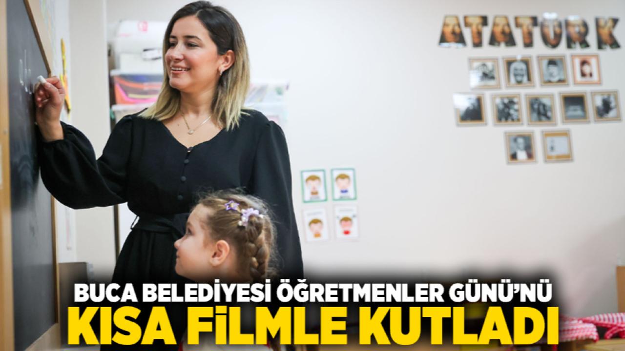 Buca Belediyesi Öğretmenler Günü’nü kısa filmle kutladı